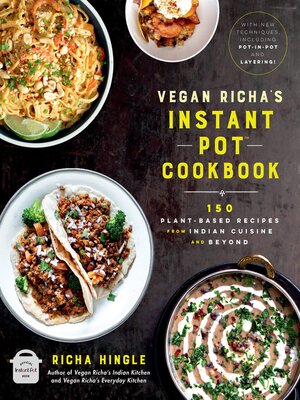 Vegan Richa's Instant Pot™ Cookbook - ebook